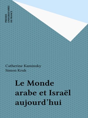 cover image of Le Monde arabe et Israël aujourd'hui